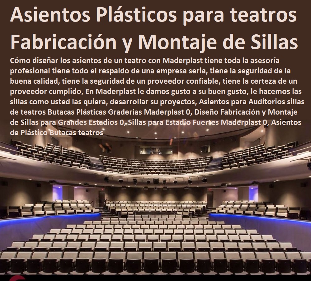 Asientos para Auditorios sillas de teatros Butacas Plásticas Graderías Maderplast 0, Diseño Fabricación y Montaje de Sillas para Grandes Estadios 0, Sillas para Estadio Fuertes Maderplast 0, Asientos de Plástico Butacas teatros Asientos para Auditorios sillas de teatros Butacas Plásticas Graderías Maderplast 0, Diseño Fabricación y Montaje de Sillas para Grandes Estadios 0, Sillas para Estadio Fuertes Maderplast 0, Asientos de Plástico Butacas teatros